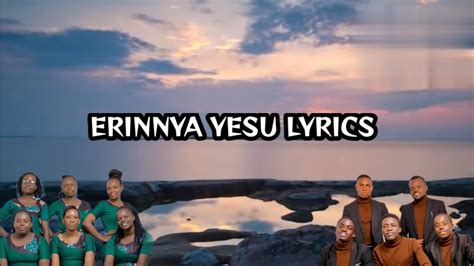 Erinya Yesu Elyon Ministries Lyrics Video Youtube