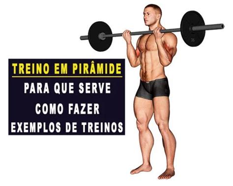 Treino Em Pir Mide Para Que Serve Como Fazer E Exemplos De Treinos Veja Um Guia Completo De