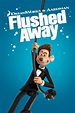 Flushed Away (2006) - Posters — The Movie Database (TMDB)