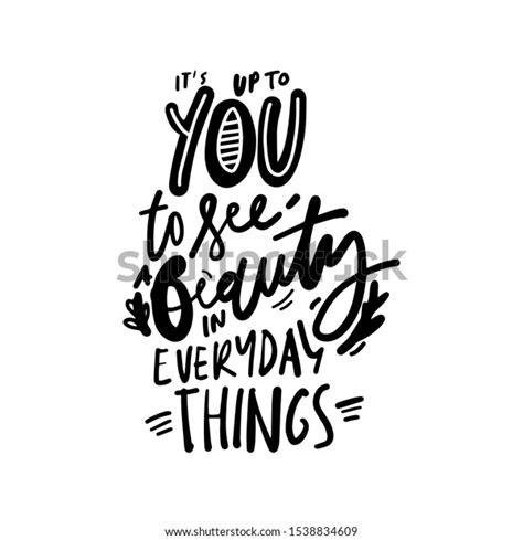 You See Beauty Every Day Things Stock Vector Royalty Free 1538834609
