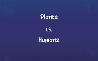 Plants vs. Humans: Know the Difference