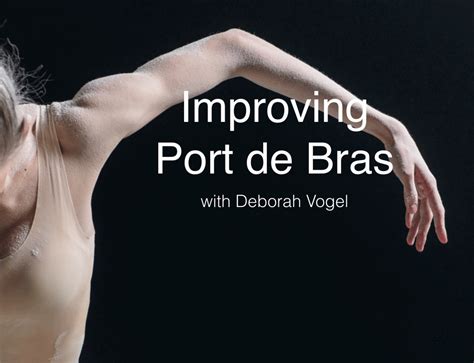 Improving Port De Bras The Body Series