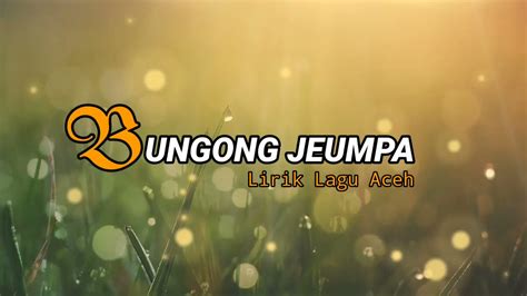 Bungong Jeumpa Lirik Lagu Aceh Youtube