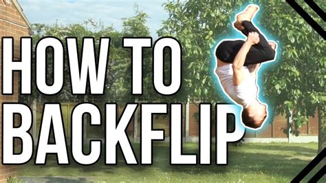 How To Backflip Comprehensive Tricking And Freerunning Tutorial Youtube