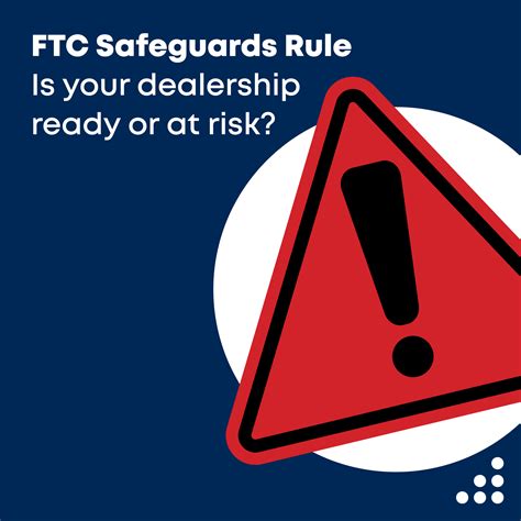 The Newly Expanded Ftc Safeguards Rule Is Your Dealership Ready Or At