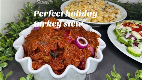 Perfect Turkey Stew For The Holidays Ghanaian Turkey Stew Recipe