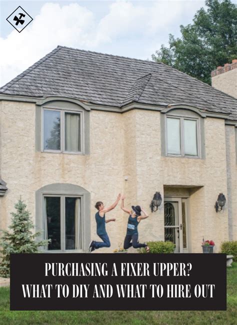 Purchasing A Fixer Upper Which Projects To Do On Your Own And Which