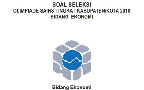 Mulai dari seleksi tingkat kecamatan, tingkat kabupaten dan tingkat provinsi. Soal OSK Ekonomi 2018 dan Kunci Jawaban - Folder OSN
