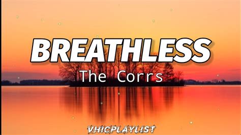 the corrs breathless lyrics youtube