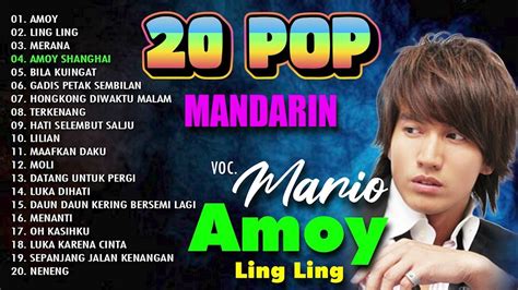20 Pop Mandarin Mario Amoy Ling Ling Merana Lagu Pop Mandarin 90an Youtube