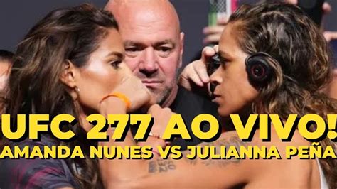 UFC 277 AO VIVO AMANDA NUNES VS JULIANNA PENA LUTA PELO CINTURÃO COM