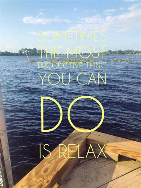 Pin By Sydney Surrency On Quotes Relax Novelty Sign Canning