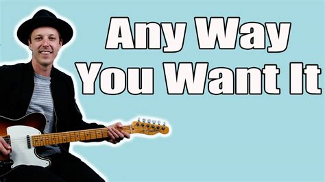 Journey Any Way You Want It Guitar Lesson Tutorial Tabs