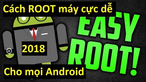 Cách Root Mọi Thiết Bị Android Cực đơn Giản [2018] Không Cần Máy Tính And Đem Ra Tiệm √ Phần 1