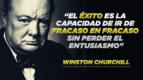 Winston Churchill Frases Sobre Liderazgo Y Valentia Youtube