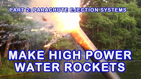 High Pressure Water Rocket Making Part 2 Parachute Ejection Systems