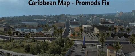 Ats Caribbean Map Promods Fix 144 V 10 Update Auf 146 Maps Mod