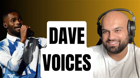 Dave Voices Reaction I Did Not Know He Could Do This Youtube