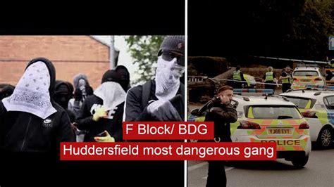 F Block Bdg Huddersfield Most Dangerous Gang Youtube