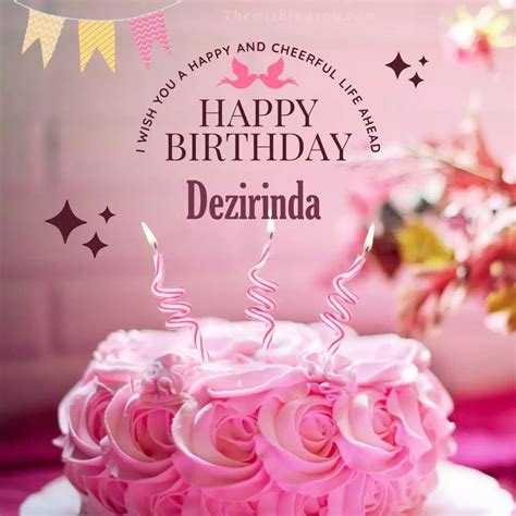 Hd Happy Birthday Dezirinda Cake Images And Shayari