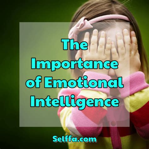 The Importance Of Emotional Intelligence Selffa