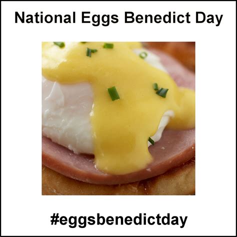 National Eggs Benedict Day April 16 2019 Eggs Benedict Food Benedict