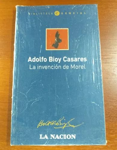 La Invenci N De Morel Adolfo Bioy Casares La Naci N N