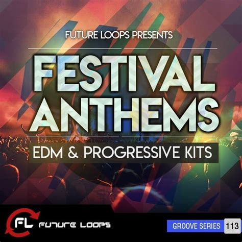 Future Loops Releases Festival Anthems Edm And Progressive Kits