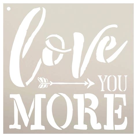Love You More With Arrows Stencil By Studior12 Reusable Mylar