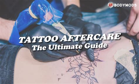 The Ultimate Guide To Tattoo Aftercare Nurturing Your New Ink Bodymods