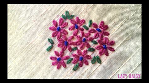 Lazy Daisy Flower Stitch Hand Embroidery Design Embroidery Work