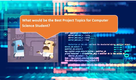 Welcome computer science researchers, students, professionals, and enthusiasts! Best Project Topics For Computer Science Student 2020