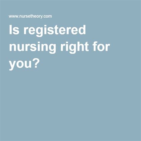 Is Registered Nursing Right For You Registered Nurse Nurse Registered