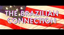 The Brazilian Connection - Official Trailer #1 - "I Am America" - YouTube