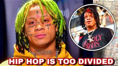 Trippie Redd Concludes That Hip Hop Is Too Separated Saying We Let