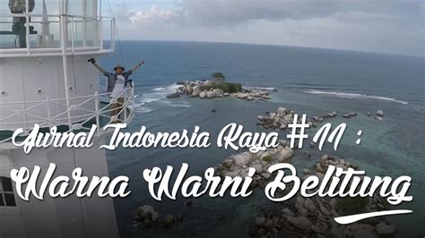 Cara baca novel best seller online gratis. Jurnal Indonesia Kaya #11 : Warna Warni Belitung - YouTube