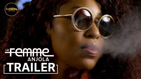 La Femme Anjola Official Trailer Youtube
