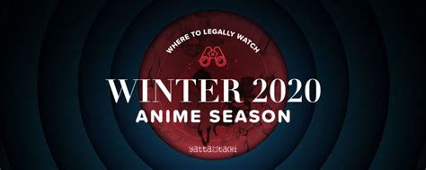 Winter 2020 Anime And Where To Watch Them Yatta Tachi