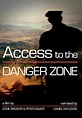 Access to the Danger Zone (2012) - FilmAffinity