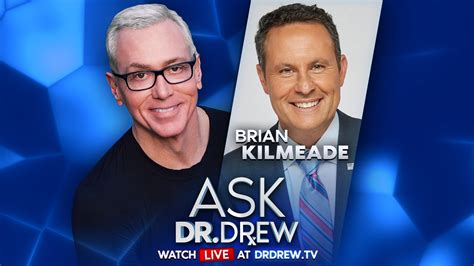 Brian Kilmeade Co Host Of Fox And Friends Live On Ask Dr Drew Dr