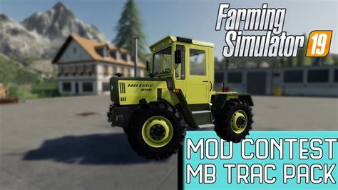 Farming Simulator 19 Mod Contest Spotlight Mb Trac 800 900 Pack Youtube