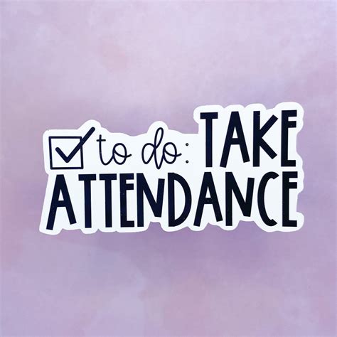 Take Attendance Sticker Submit Attendance Sticker Teacher Etsy