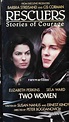 Rescuers: Stories of Courage: Two Women (TV Movie 1997) - IMDb