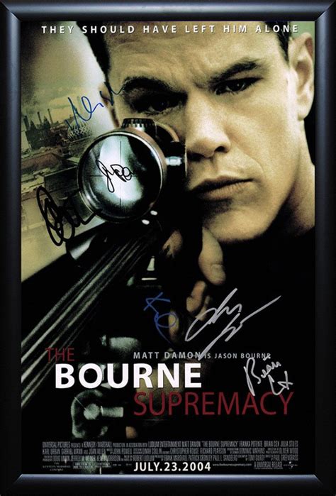 After losing memories, jason bourne determined to return to the underground world to discover his own identity. The Bourne Supremacy- Signed Movie Poster | Bourne movies ...