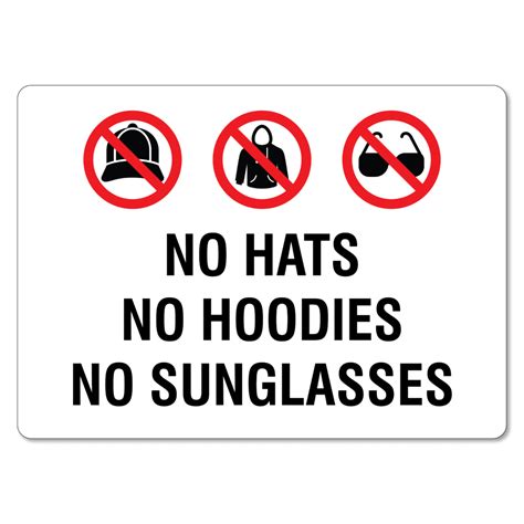 No Hats No Hoodies No Sunglasses Sign The Signmaker