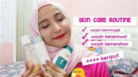 Skin Care Routine Untuk Kulit Wajah Berminyak Berjerawat Kemerahan