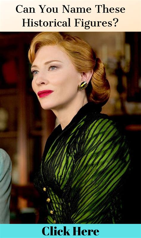 Can You Name These Historical Figures Cate Blanchett Celebrities Cate Blanchett Cinderella