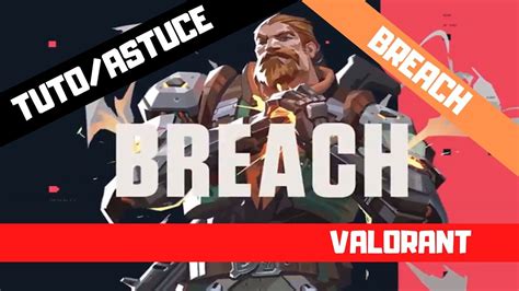 Tuto Guide Breach Valorant Fr Astuces And Tricks AvancÉes Youtube