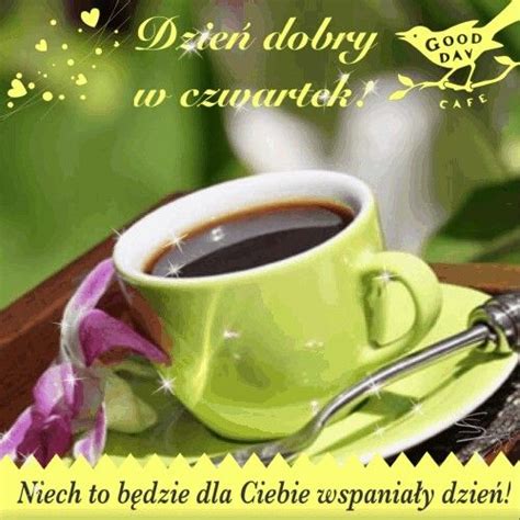 Dzień Dobry W Poniedziałek Miłego Dnia - Miłego dnia | Coffee images, Good morning, Tableware