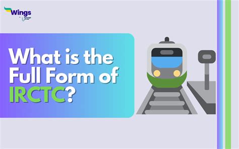 What Is The Full Form Of Irctc Leverage Edu
